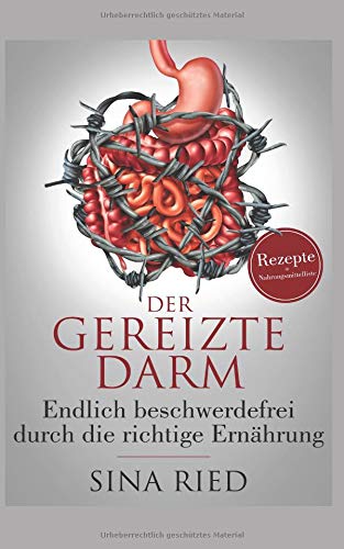 Der gereizte Darm: Endlich beschwerdefrei durch die richtige Ernährung Medicine