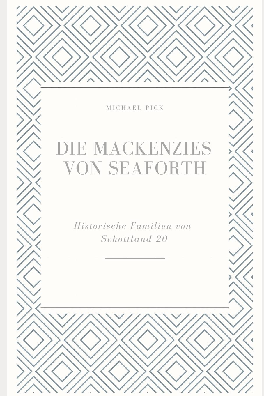 Die Mackenzies von Seaforth: 29 (Historische Familien Von Schottland) book
