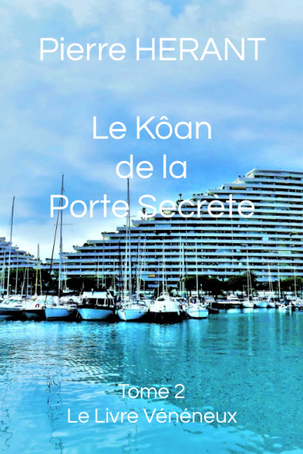 Le Kôan de la Porte Secrète: Tome 2 : Le Livre Vénéneux book