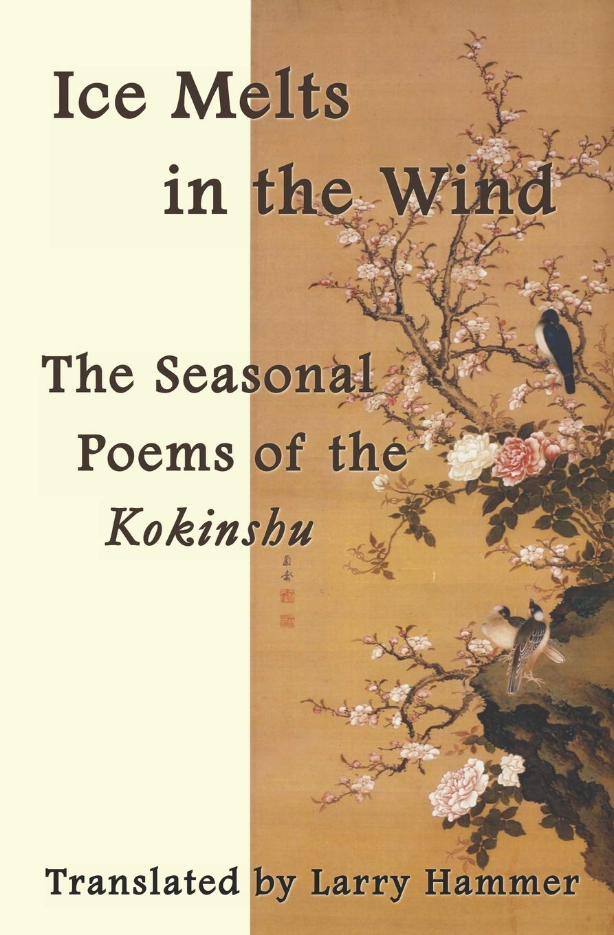 Ice Melts in the Wind: The Seasonal Poems of the Kokinshu book
