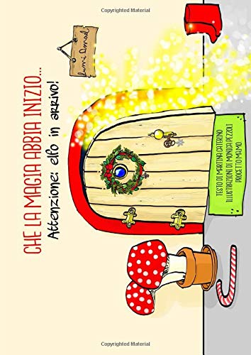 Che la magia abbia inizio...: Attenzione: elfo in arrivo! book