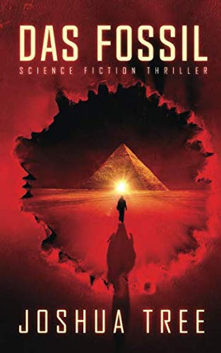 Das Fossil: Science Fiction Thriller Action & Adventure