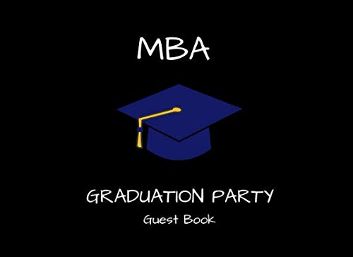MBA Graduation Party Guest Book: A Sign In Book for Guests Business, Finance & Career