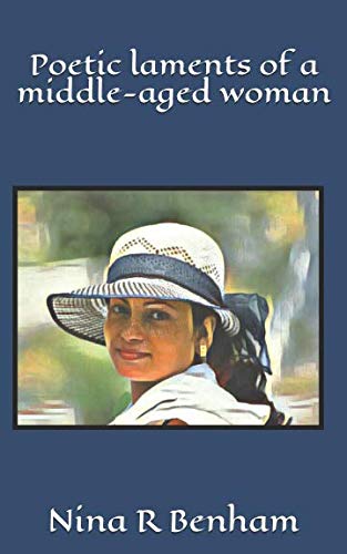 Poetic laments of a middle-aged woman Contemporary literature