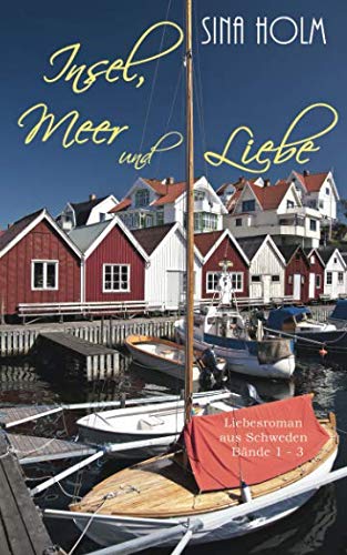 Insel, Meer und Liebe: Band 1-3 Contemporary literature