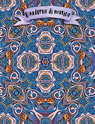 Quaderno di musica: A4 -108 pagine - 12 pentagrammi per pagina - Boho e Doodles Arts & Music