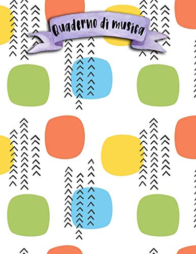 Quaderno di musica: A4 -108 pagine - 12 pentagrammi per pagina - Boho e Doodles Arts & Music