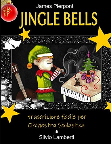 Jingle bells: Trascrizione facile per orchestra scolastica (Trascrizioni per orchestra scolastica, Band 4) Sheet Music