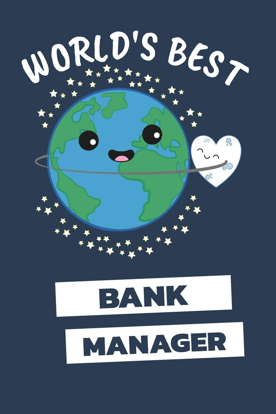 World's Best Bank Manager: Notebook / Journal With 110 Lined Pages Business, Finance & Career