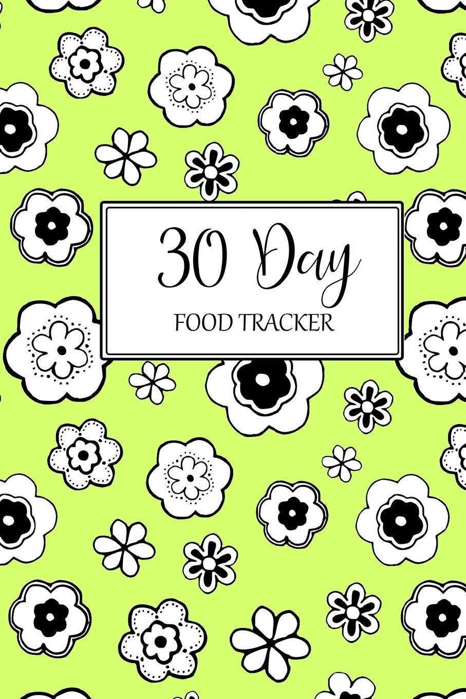 30 Day Food Tracker: Green cover Health, Nutrition & Fitness