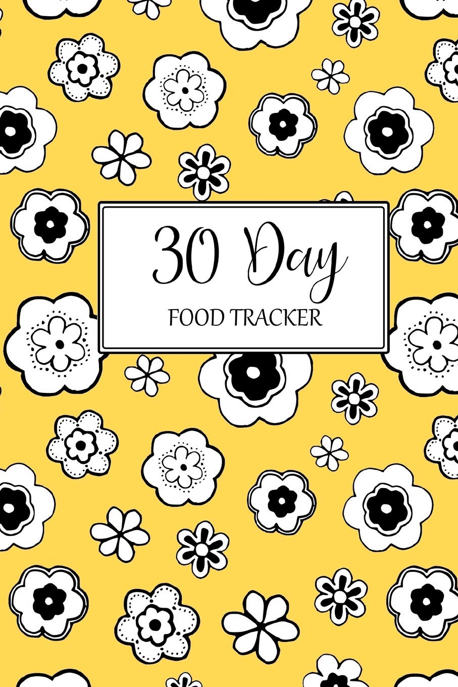 30 Day Food Tracker: Yellow cover Health, Nutrition & Fitness