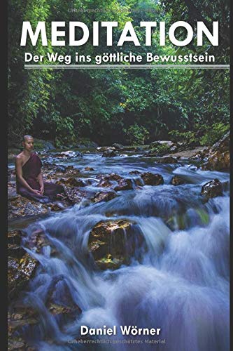 Meditationsübungen – Der Weg ins göttliche Bewusstsein: Eine Schritt-für Schritt Anleitung zum Lernen von Meditation für mehr Achtsamkeit, Friede, Freude und Fülle in deinem Leben Parents & Children