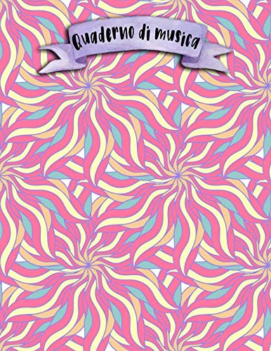 Quaderno di musica: A4 -108 pagine - 12 pentagrammi per pagina - Boho e Doodles Arts & Music