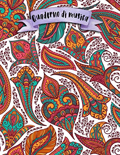 Quaderno di musica: A4 -108 pagine - 12 pentagrammi per pagina - Boho e Doodles Arts & Music