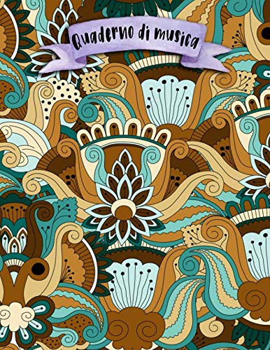 Quaderno di musica: A4 -108 pagine - 12 pentagrammi per pagina - Boho e Doodles Arts & Music
