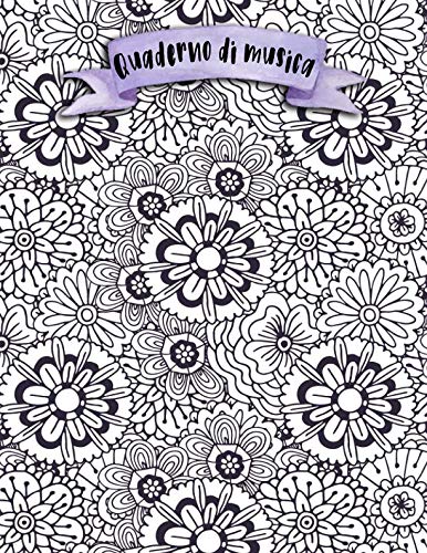 Quaderno di musica: A4 -108 pagine - 12 pentagrammi per pagina - Boho e Doodles Arts & Music