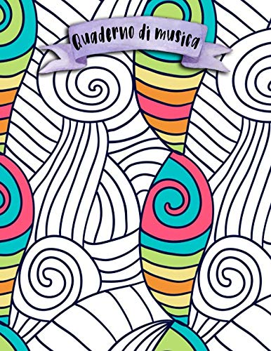 Quaderno di musica: A4 -108 pagine - 12 pentagrammi per pagina - Boho e Doodles Arts & Music