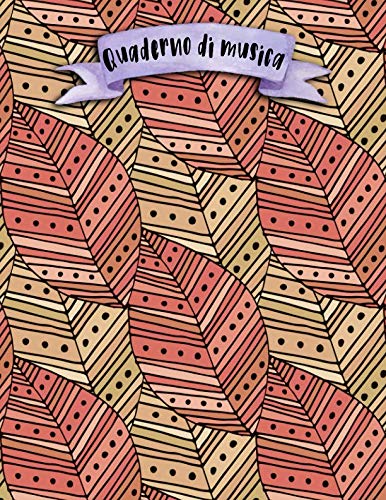 Quaderno di musica: A4 -108 pagine - 12 pentagrammi per pagina - Boho e Doodles Arts & Music