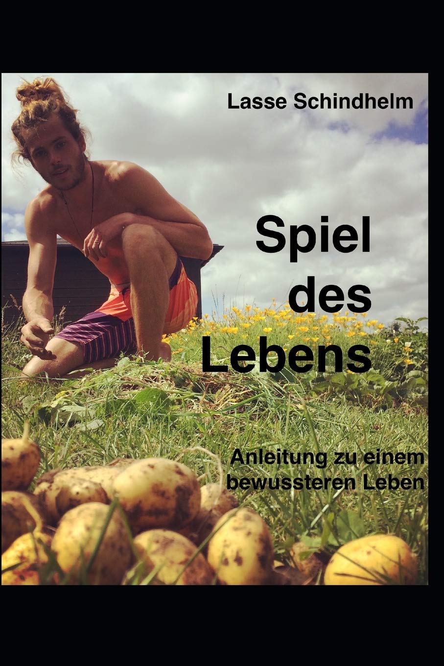 Spiel des Lebens: Die Anleitung für ein bewussteres Leben Philosophy