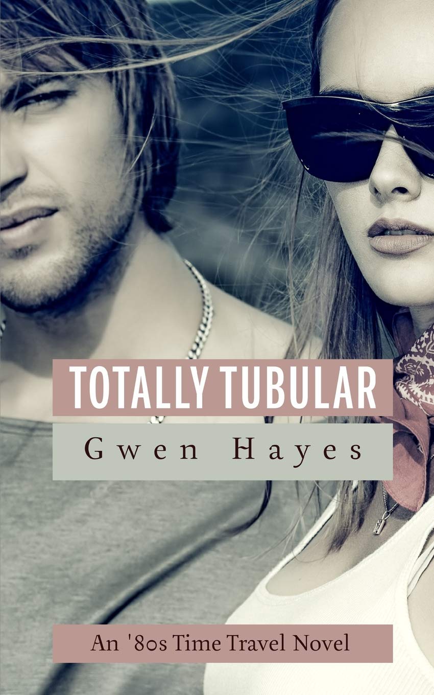 Totally Tubular: An '80s Time Travel Novel book