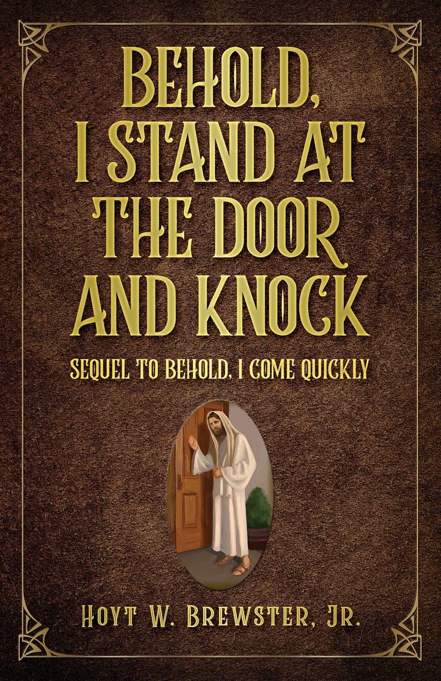 Behold I Stand At The Door And Knock: Sequel To Behold I Come Quickly Social Sciences