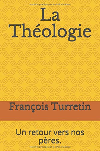 La Théologie: Un retour vers nos pères. Religion & Esotericism