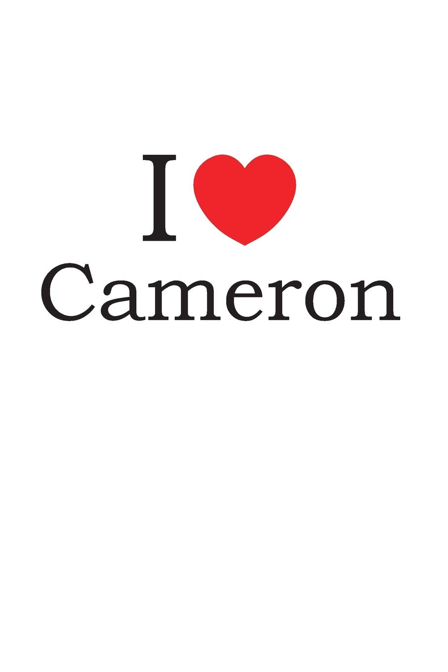 I Love Cameron: Lined Journal for Jotting Love Notes book