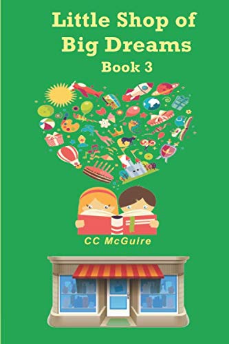 The Little Shop of Big Dreams: Book 3 Novels & Short Stories