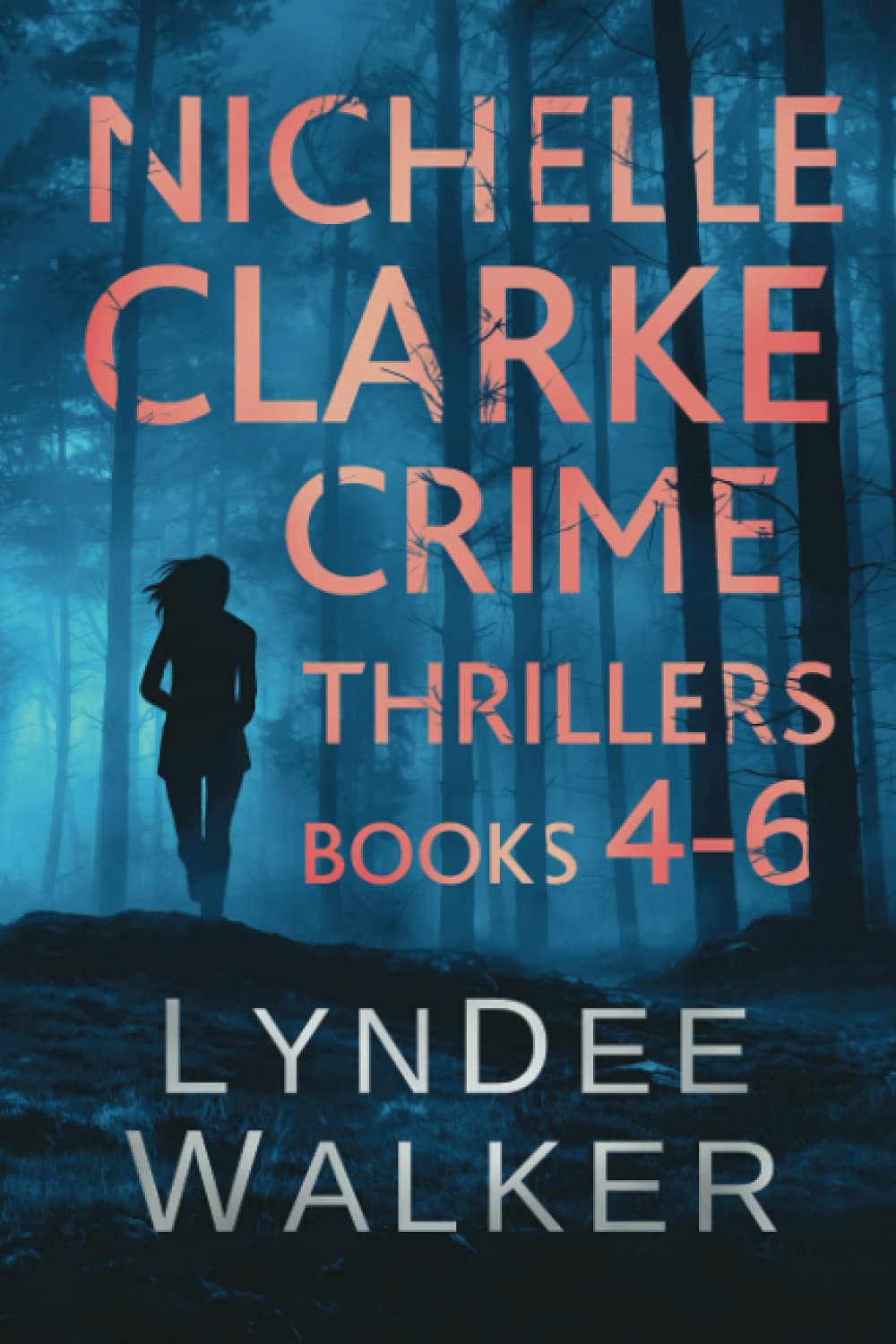 Nichelle Clarke Crime Thrillers, Books 4-6: Devil in the Deadline / Cover Shot / Lethal Lifestyles Detective & CSI