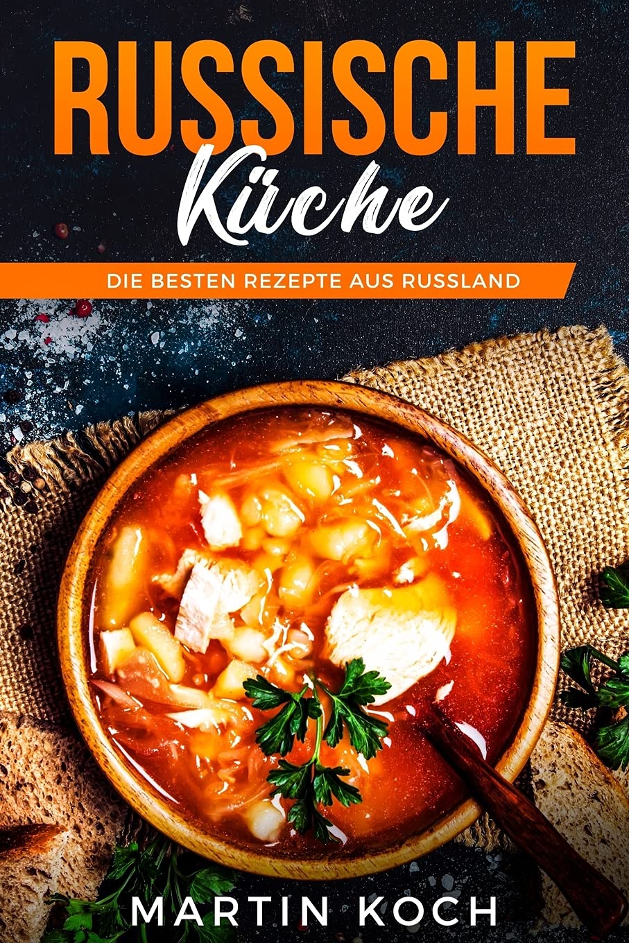 Russische KÜCHE, DIE BESTEN REZEPTE AUS RUSSLAND Leisure, Home & Garden
