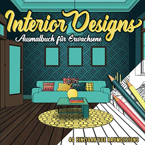 Interior Designs Ausmalbuch für Erwachsene: Liebevoll gestaltete Wohndesigns zum ausmalen und Stress abbauen Film, Art & Culture