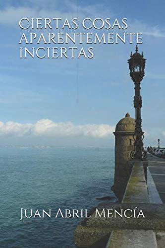 Ciertas cosas aparentemente inciertas book