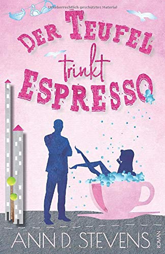 Der Teufel trinkt Espresso: Liebe braucht kein Sahnehäubchen Contemporary literature