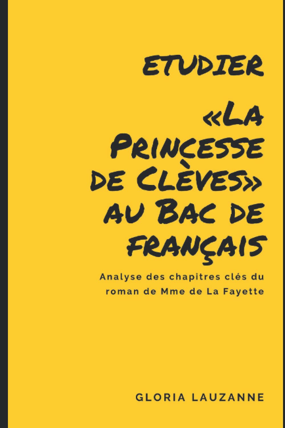 Etudier La Princesse de Clèves au Bac de français: Analyse des chapitres clés du roman de Mme de La Fayette Social Sciences