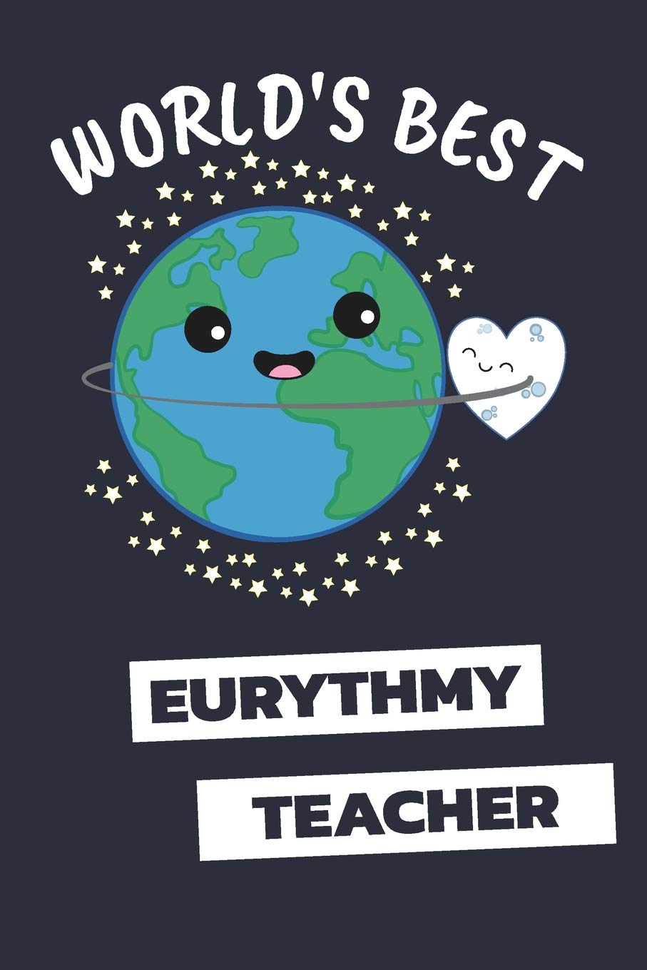 World's Best Eurythmy Teacher: Notebook / Journal With 110 Lined Pages Business, Finance & Career