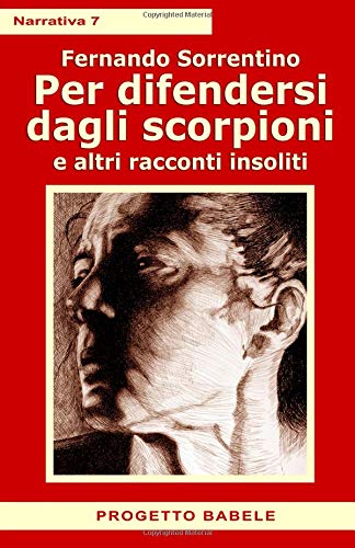 Per difendersi dagli scorpioni: ed altri racconti insoliti Contemporary literature