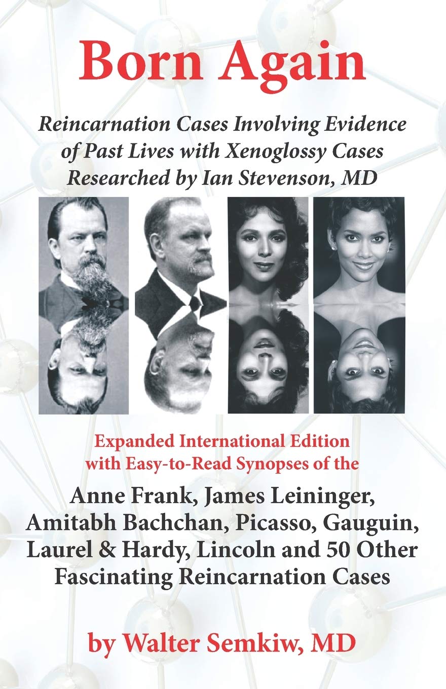Born Again: Reincarnation Cases Involving Evidence of Past Lives, with Xenoglossy Cases Researched by Ian Stevenson, MD Religion & Esotericism