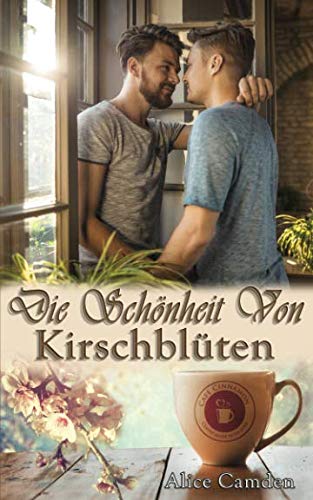 Die Schönheit von Kirschblüten (Café Cinnamon, Band 4) LGBTQ+
