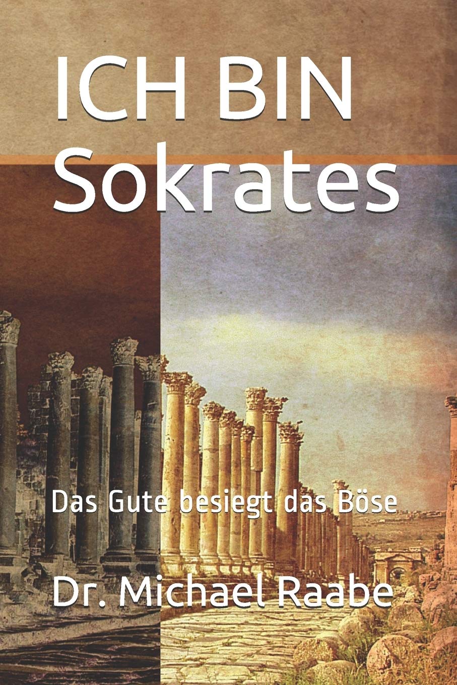 Ich bin Sokrates: Das Gute besiegt das Böse Historical Fiction