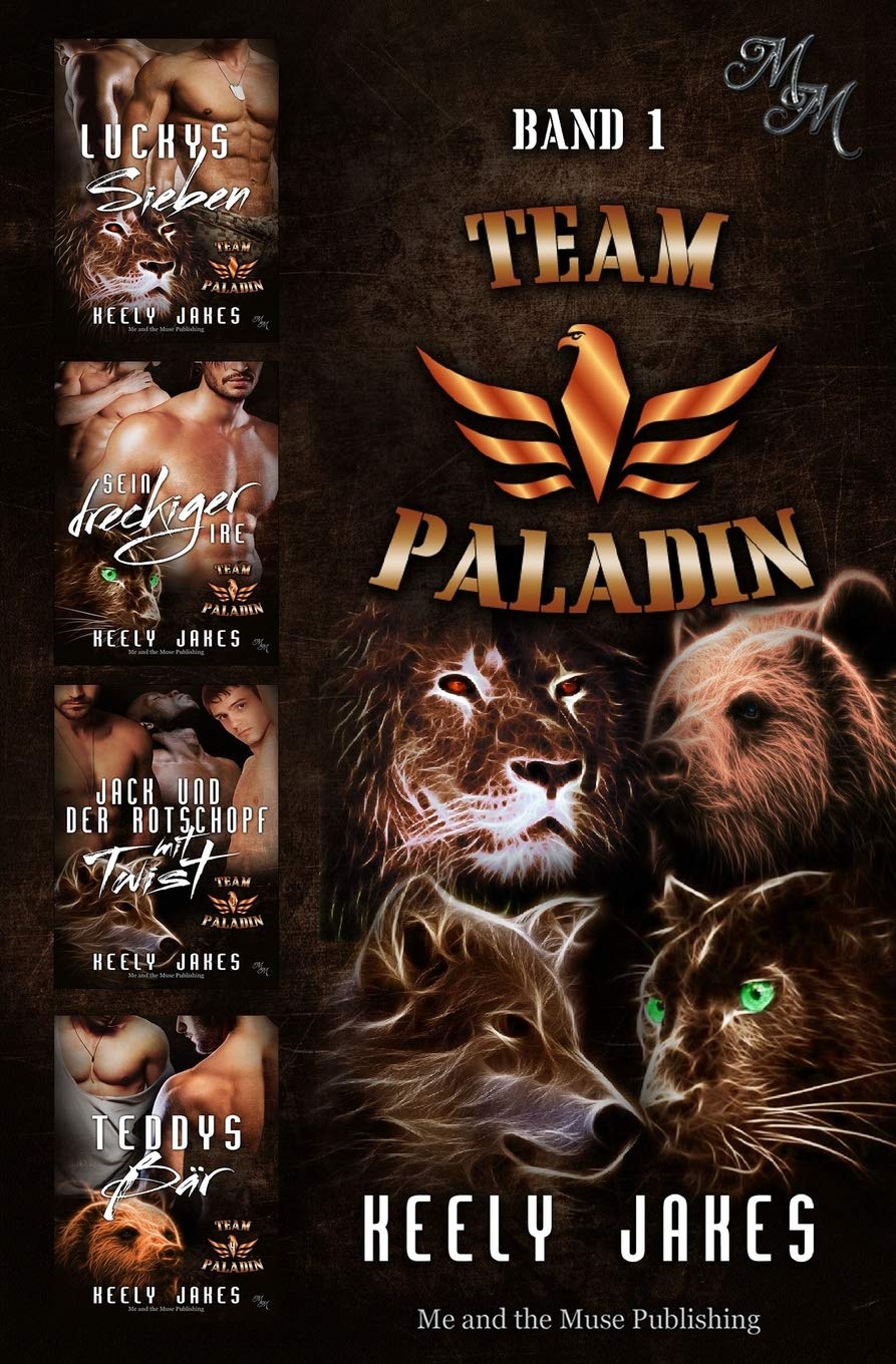 Team Paladin - Band 1: Luckys Sieben / Sein dreckiger Ire / Jack und der Rotschopf mit Twist / Teddys Bär book