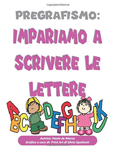 PREGRAFISMO:IMPARIAMO A SCRIVERE LE LETTERE book