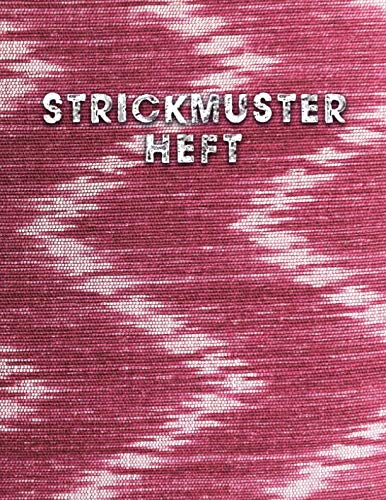 Strickmusterheft: Blanko notizbuch für strick-modelle, strickpapier, Hobbies & Crafts