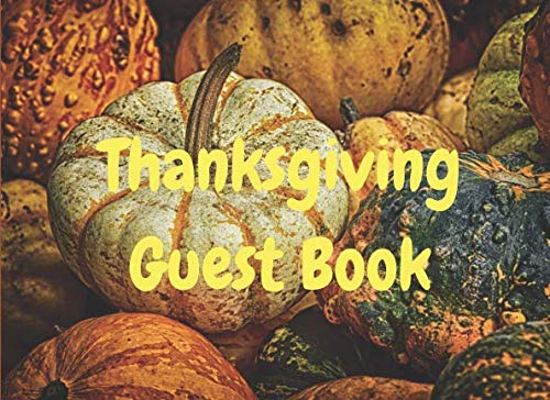 Thanksgiving Guest Book: The blessings of harvest time can be found at Thanksgiving Art & Literature