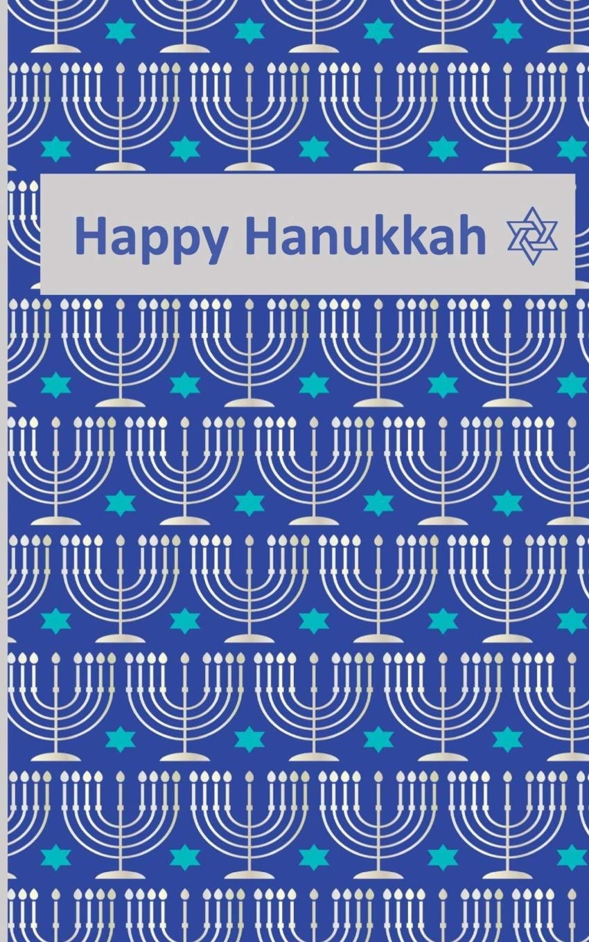 Happy Hanukkah: Journal/Notebook : 5"x 8", 75 lined pages. Hanukkah pattern on the cover. Perfect for family or friends. Non-fiction