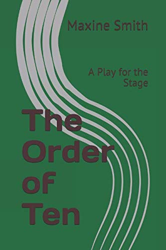 The Order of Ten: A Play for the Stage Historical Fiction
