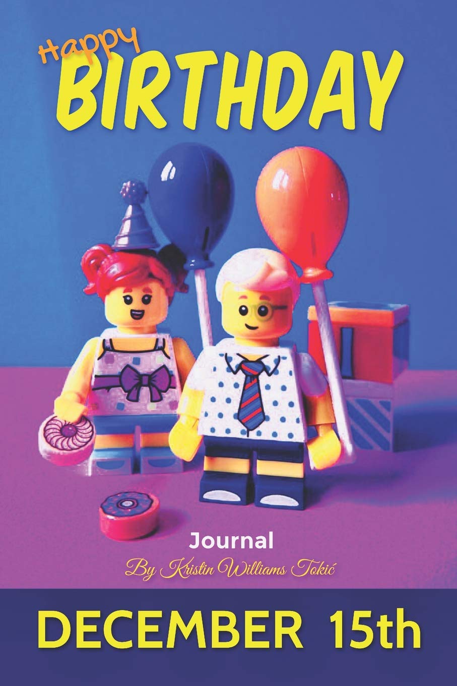 Happy Birthday Journal December 15th: Kids Edition- 135 page beginners journal for ages 5-13! Tiptoi & Games
