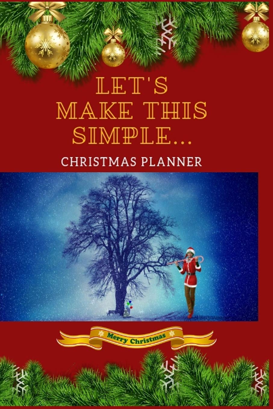 Let's make this simple, Christmas planner: Simple Holiday organizer, Journal, thought pad Contemporary literature