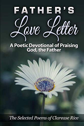 Father's Love Letter: A Poetic Devotional of Praising God, the Father Poetry
