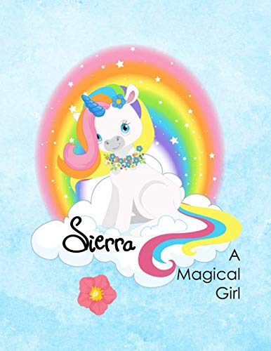 Sierra A Magical Girl: Personalized Draw and Write Journal with Name for Girls 3 and Up Non-fiction