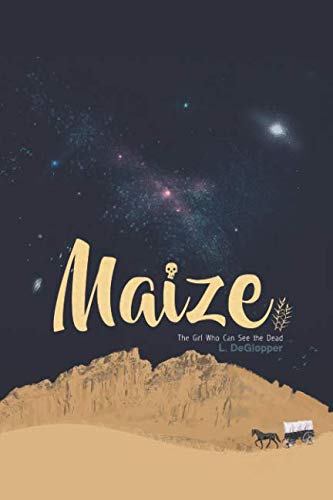 Maize: The Girl Who Can See the Dead Novels & Short Stories